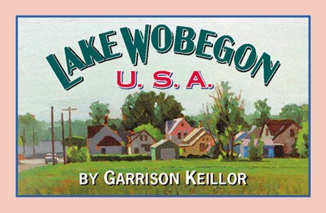 Lake Wobegon U.S.A . - Wide World Maps & MORE! - Book - Brand: HighBridge Company - Wide World Maps & MORE!