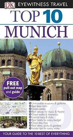 Top 10 Munich (DK Eyewitness Top 10 Travel Guide) - Wide World Maps & MORE! - Book - Wide World Maps & MORE! - Wide World Maps & MORE!
