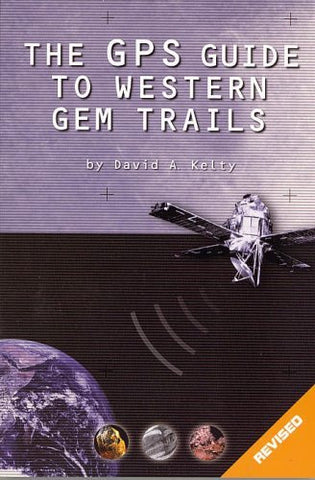 The GPS Guide to Western Gem Trails - Wide World Maps & MORE! - Book - Gem Guides Book Company - Wide World Maps & MORE!