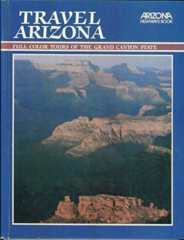 Travel Arizona: Full Color Tours of the Grand Canyon State - Wide World Maps & MORE! - Book - Wide World Maps & MORE! - Wide World Maps & MORE!