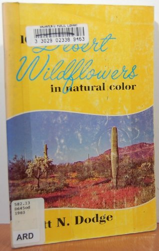 One Hundred Desert Wildflowers in Natural Color Dodge, Natt Noyes - Wide World Maps & MORE!