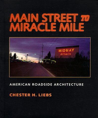 Main Street to Miracle Mile: American Roadside Architecture - Wide World Maps & MORE! - Book - Brand: Johns Hopkins University Press - Wide World Maps & MORE!