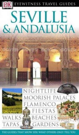 Seville and Andalucia (Eyewitness Travel Guides) - Wide World Maps & MORE! - Book - Wide World Maps & MORE! - Wide World Maps & MORE!