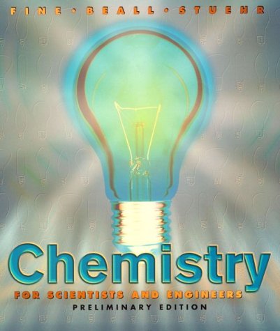 Chemistry for Scientists and Engineers, Preliminary Edition Fine, Leonard W.; Beall, Herbert and Stuehr, John - Wide World Maps & MORE!