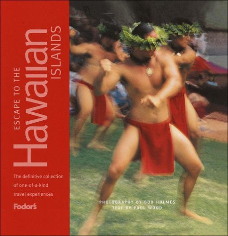 Fodor's Escape to the Hawaiian Islands, 1st Edition: The Definitive Collection of One-of-a-Kind Travel Experiences (Fodor's Escape Guides) - Wide World Maps & MORE! - Book - Wide World Maps & MORE! - Wide World Maps & MORE!