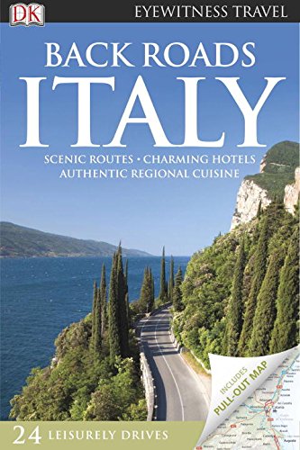 Back Roads Italy (EYEWITNESS TRAVEL BACK ROADS) [Paperback] DK Publishing - Wide World Maps & MORE!