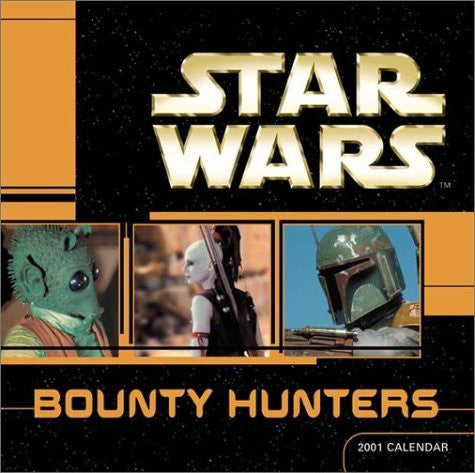 Star Wars 2001 Calendar: Bounty Hunters - Wide World Maps & MORE! - Book - Wide World Maps & MORE! - Wide World Maps & MORE!