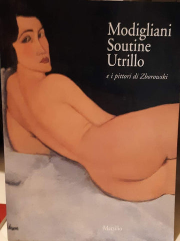 LES PEINTRES DE ZBOROWSKI: MODIGLIANI, UTRILLO, SOUTINE ET LEURS AMIS / Zborowski's Painters: Modigliani, Utrillo, Soutine and Their Friends - Wide World Maps & MORE!