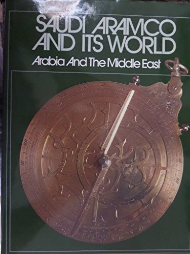 Saudi Aramco and its world: Arabia and the Middle East - Wide World Maps & MORE! - Book - Wide World Maps & MORE! - Wide World Maps & MORE!