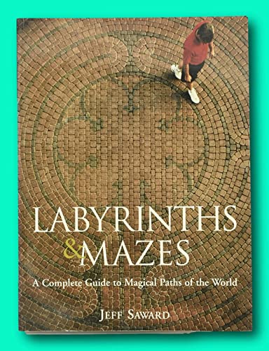 Rare Jeff Saward / {NEW AGE LABYRINTHS & MAZES Complete Guide to Magical [Paperback] Jeff Saward - Wide World Maps & MORE!