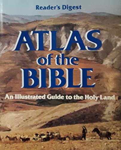 Atlas of the Bible: An Illustrated Guide to the Holy Land (Readers Digest) - Wide World Maps & MORE!