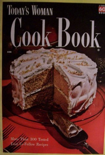 Today's Woman Cook Book [ 1950, Fawcett Book No. 108 ] (More than 300 tested easy-to-follow recipes) - Wide World Maps & MORE! - Book - Wide World Maps & MORE! - Wide World Maps & MORE!