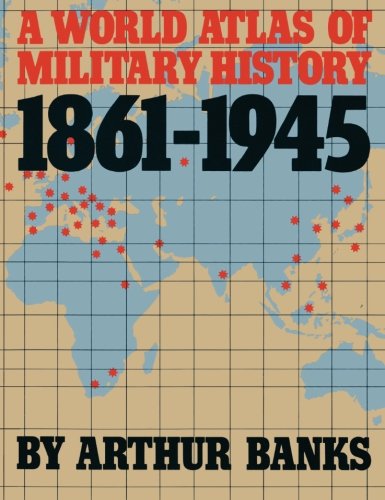 A World Atlas Of Military History 1861-1945 (A Da Capo paperback) - Wide World Maps & MORE! - Book - Wide World Maps & MORE! - Wide World Maps & MORE!