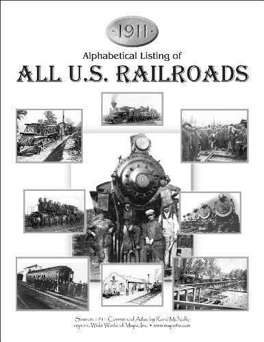1911 Alphabetical Listing of All U.S. Railroads - Wide World Maps & MORE! - Book - Wide World Maps & MORE! - Wide World Maps & MORE!
