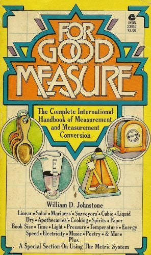 For Good Measure a Complete Compendium of International Weights and Measures - Wide World Maps & MORE! - Book - Wide World Maps & MORE! - Wide World Maps & MORE!