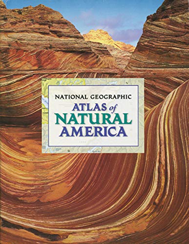 National Geographic Atlas of Natural America - Wide World Maps & MORE! - Book - NATIONAL GEOGRAPHIC - Wide World Maps & MORE!