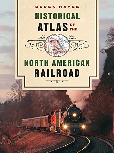 Historical Atlas of the North American Railroad - Wide World Maps & MORE! - Book - Wide World Maps & MORE! - Wide World Maps & MORE!