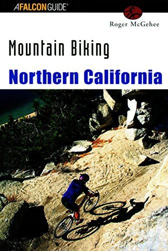Mountain Biking Northern California (Regional Mountain Biking Series) - Wide World Maps & MORE! - Book - McGehee - Wide World Maps & MORE!