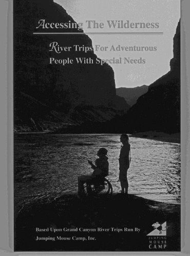 Accessing the Wilderness: River Trips for Adventurous People With Special Needs - Wide World Maps & MORE! - Book - Wide World Maps & MORE! - Wide World Maps & MORE!