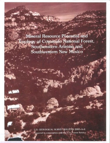 Mineral Resource Potential and Geology of Coronado National Forest, Southeastern Arizona and Southwestern New Mexico - Wide World Maps & MORE! - Book - Wide World Maps & MORE! - Wide World Maps & MORE!