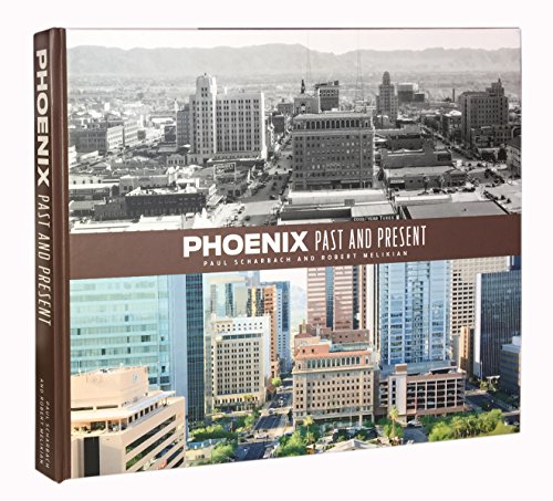 Phoenix: Past and Present - Wide World Maps & MORE! - Book - Wide World Maps & MORE! - Wide World Maps & MORE!