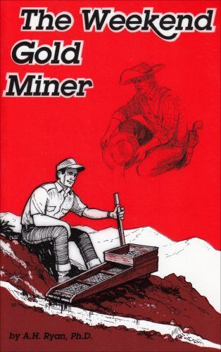 The Weekend Gold Miner - Wide World Maps & MORE! - Book - Gem Guides Book Company - Wide World Maps & MORE!