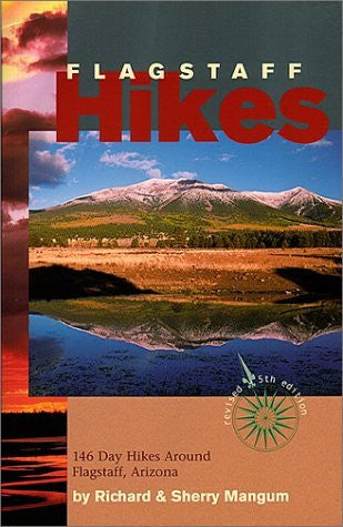 Flagstaff Hikes : 146 Day Hikes Around Flagstaff, Arizona (Revised 5th Edition) (Hiking & Biking) - Wide World Maps & MORE! - Book - Brand: Hexagon Pr - Wide World Maps & MORE!