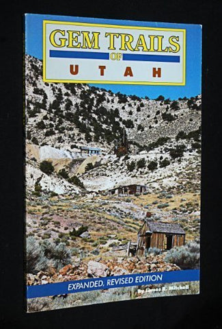 Gem Trails of Utah by James R. Mitchell (1987-09-03) - Wide World Maps & MORE!