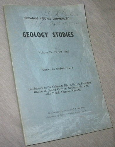 Brigham Young University Geology Studies Volume 15-Part 5 - 1968 Studies for Students No. 4 Guidebook to the Colorado River Part 1 - Wide World Maps & MORE! - Book - Wide World Maps & MORE! - Wide World Maps & MORE!