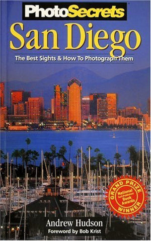 PhotoSecrets San Diego: The Best Sights and How To Photograph Them - Wide World Maps & MORE! - Book - Brand: Photo Tour Books - Wide World Maps & MORE!