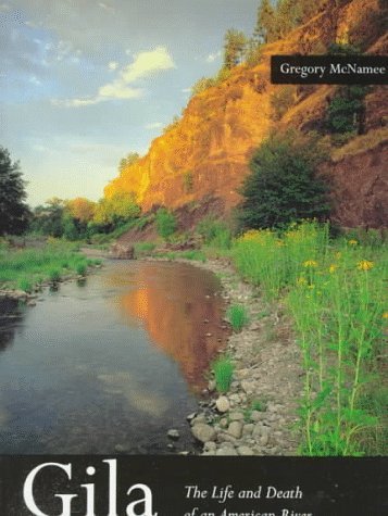 Gila: The Life and Death of an American River - Wide World Maps & MORE! - Book - Brand: University of New Mexico Press - Wide World Maps & MORE!
