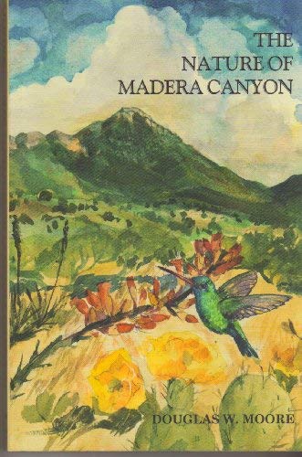 The Nature of Madera Canyon - Wide World Maps & MORE! - Book - Brand: Friends of Madera Canyon - Wide World Maps & MORE!