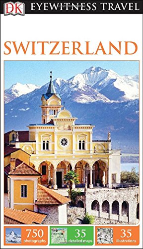 DK Eyewitness Travel Guide: Switzerland - Wide World Maps & MORE!