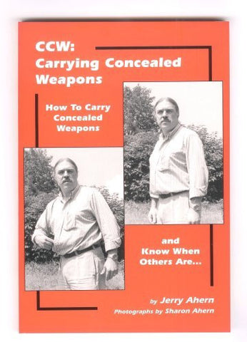 CCW: Carrying Concealed Weapons - How to Carry Concealed Weapons and Know When Others Are... - Wide World Maps & MORE! - Book - Brand: Blacksmith - Wide World Maps & MORE!
