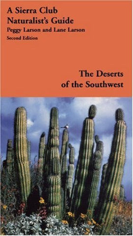 The Deserts of the Southwest: A Sierra Club Naturalist's Guide (Sierra Club Naturalist's Guides) - Wide World Maps & MORE! - Book - Brand: Sierra Club Books - Wide World Maps & MORE!