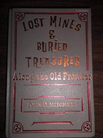 Lost mines & buried treasures along the old frontier, (A Rio Grande classic) - Wide World Maps & MORE! - Book - Brand: Rio Grande Press - Wide World Maps & MORE!