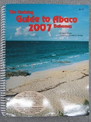 Cruising Guide to Abaco 2007 - Wide World Maps & MORE! - Book - Brand: White Sound Press - Wide World Maps & MORE!