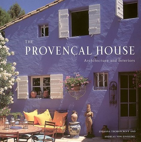 The Provencal House: Architecture and Interiors - Wide World Maps & MORE!