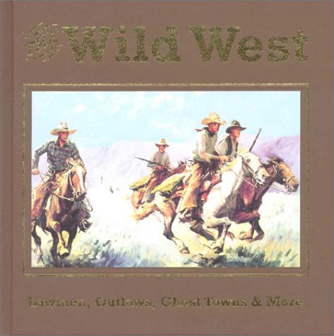 The Wild West O'Neal, Bill and Crutchfield, James A. - Wide World Maps & MORE!