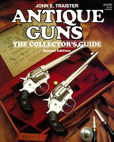 Antique Guns: The Collector's Guide - Wide World Maps & MORE! - Book - Stoeger Pub Co - Wide World Maps & MORE!