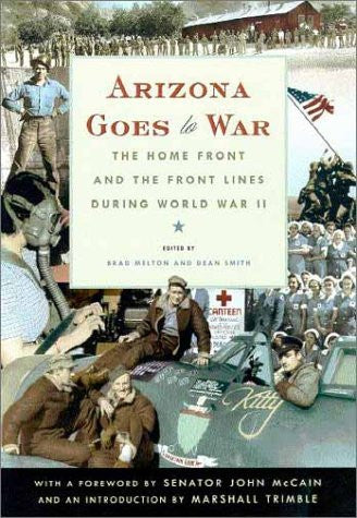 Arizona Goes to War: The Home Front and the Front Lines during World War II - Wide World Maps & MORE! - Book - Brand: University of Arizona Press - Wide World Maps & MORE!