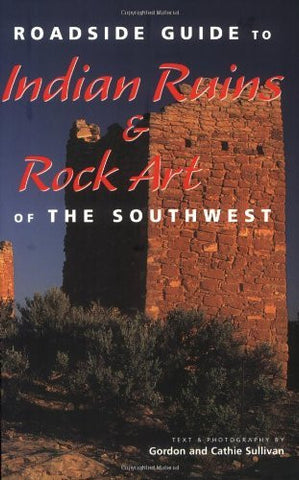 Roadside Guide To Indian Ruins & Rock Art Of The Southwest - Wide World Maps & MORE! - Book - Brand: Westcliffe Pub - Wide World Maps & MORE!