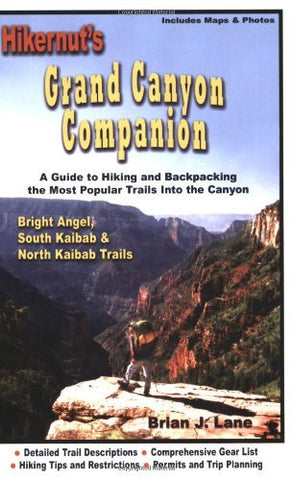 Hikernut's Grand Canyon Companion: A Guide to Hiking & Backpacking the Most Popular Trails into the Canyon: Bright Angel, South Kaibab & North Kaibab Trails - Wide World Maps & MORE! - Book - Brand: A Sense of Nature LLC - Wide World Maps & MORE!