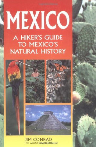 Mexico: A Hiker's Guide to Mexico's Natural History - Wide World Maps & MORE! - Book - Brand: Mountaineers Books - Wide World Maps & MORE!