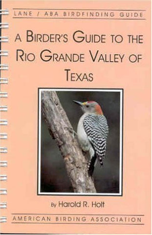A Birder's Guide to the Rio Grande Valley of Texas (Lane ABA Birdfinding Guides Ser #414 - Wide World Maps & MORE! - Book - Brand: Amer Birding Assn - Wide World Maps & MORE!