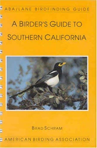 A Birder's Guide to Southern California: (ABA/Lane Birdfinding Guide) - Wide World Maps & MORE! - Book - Brand: Amer Birding Assn - Wide World Maps & MORE!