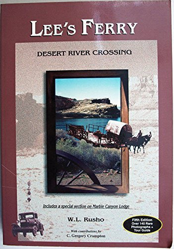 Lee's Ferry: Desert River Crossing - Wide World Maps & MORE! - Book - Wide World Maps & MORE! - Wide World Maps & MORE!