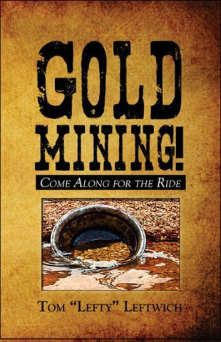 Gold Mining! Come Along for the Ride - Wide World Maps & MORE! - Book - Wide World Maps & MORE! - Wide World Maps & MORE!