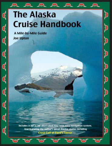 The Alaska Cruise Handbook: A Mile-by-Mile Guide 2012 edition - Wide World Maps & MORE! - Book - Brand: Coastal Publishing - Wide World Maps & MORE!