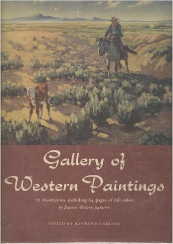 Gallery of Western Paintings (First Edition) [Hardcover] Raymond Carlson and Frederick Remington - Wide World Maps & MORE!